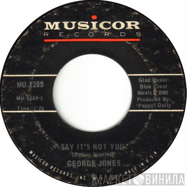 George Jones  - Say It's Not You / The Poor Chinee