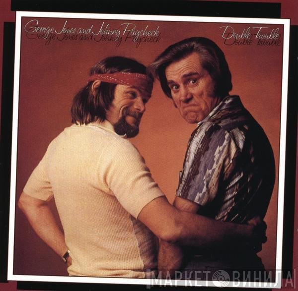 George Jones  And Johnny Paycheck  - Double Trouble