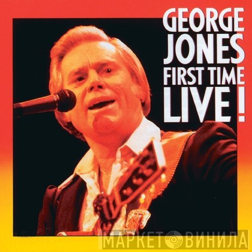George Jones   - First Time Live!