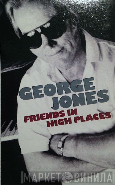 George Jones   - Friends In High Places