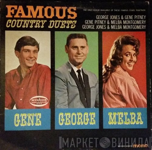 George Jones , Gene Pitney, Melba Montgomery  - Famous Country Duets