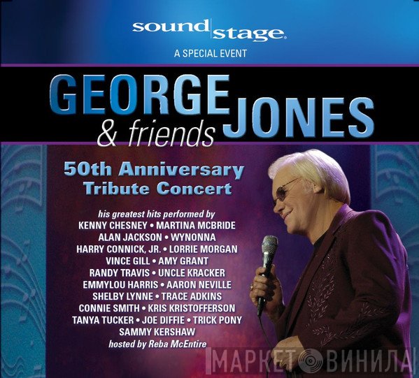 George Jones  - George Jones & Friends: 50th Anniversary Tribute Concert