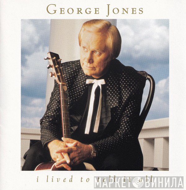 George Jones  - I Lived To Tell It All