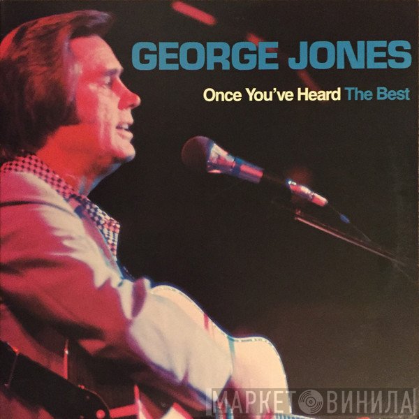 George Jones  - Once You've Heard The Best