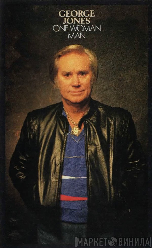 George Jones   - One Woman Man