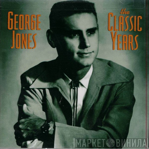 George Jones  - The Classic Years