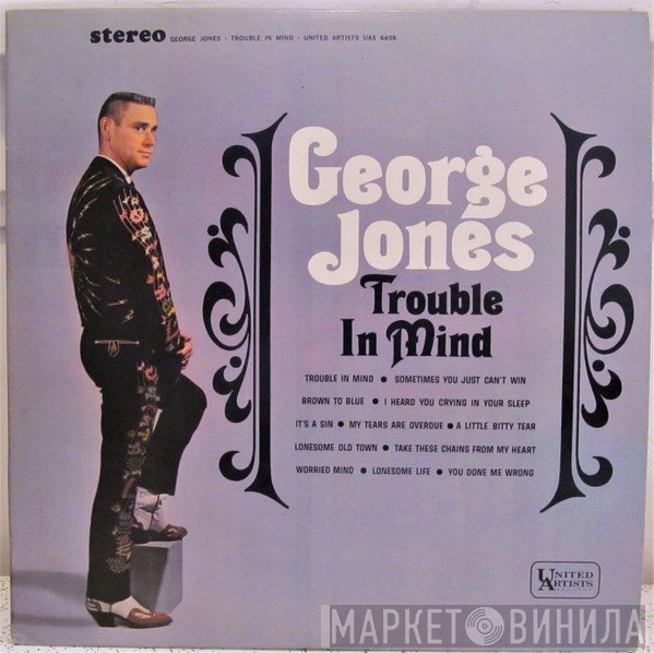 George Jones   - Trouble In Mind