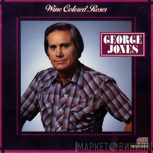 George Jones   - Wine Colored Roses
