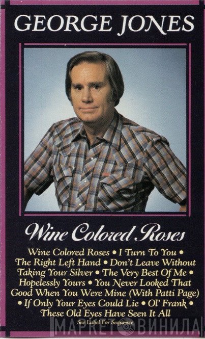 George Jones   - Wine Colored Roses
