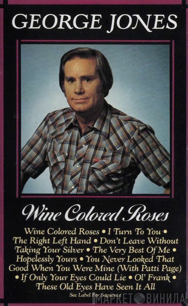 George Jones   - Wine Colored Roses