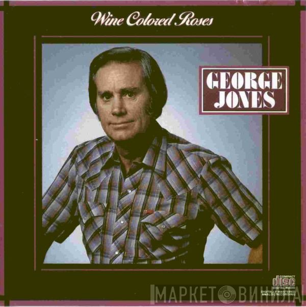 George Jones   - Wine Colored Roses