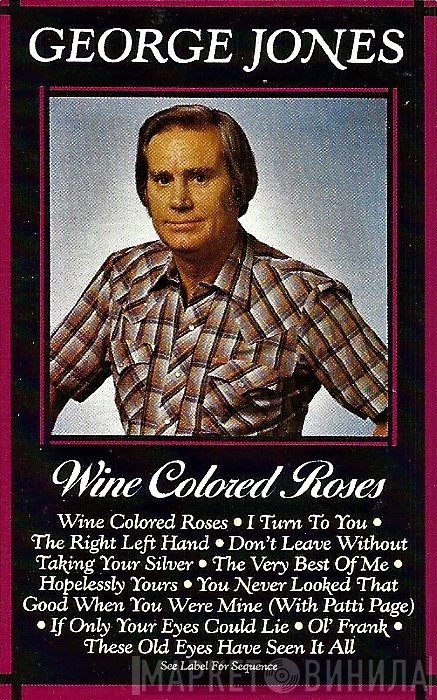 George Jones   - Wine Colored Roses