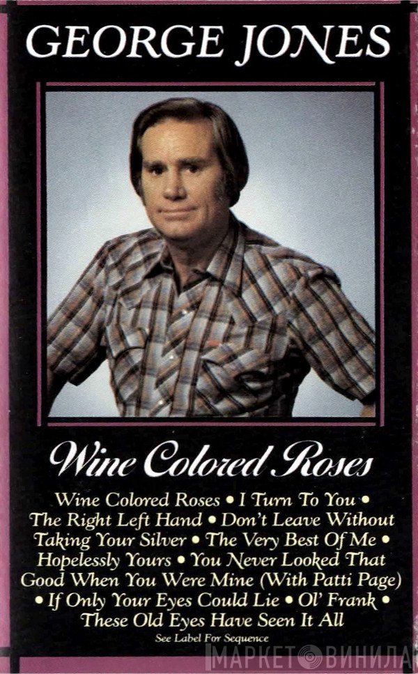 George Jones   - Wine Colored Roses