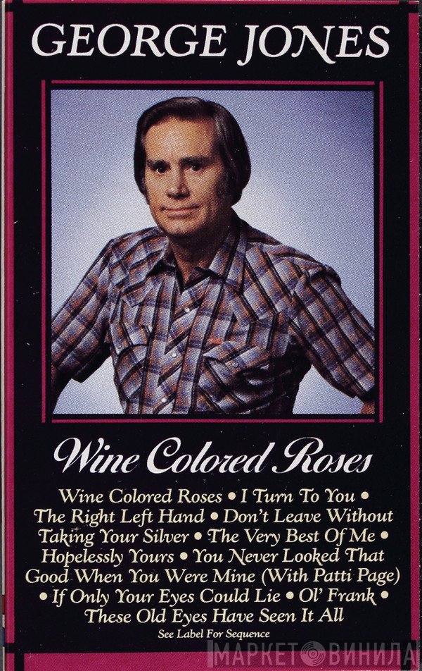 George Jones   - Wine Colored Roses