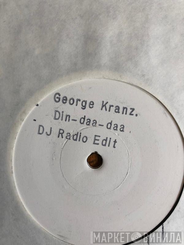 George Kranz - Din Daa Daa (Trommeltanz)