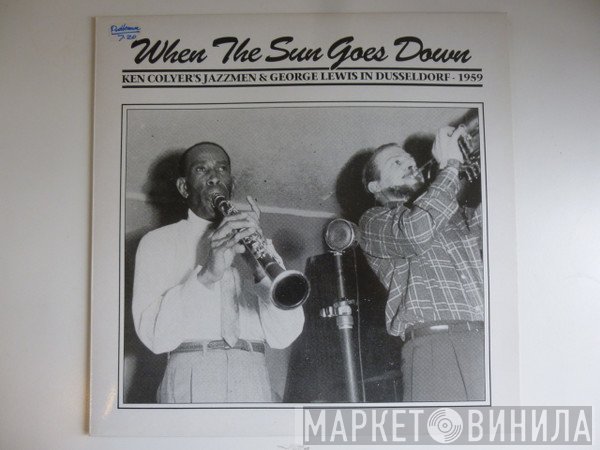 George Lewis , Ken Colyer's Jazzmen - When The Sun Goes Down (Ken Colyer's Jazzmen & George Lewis In Dusseldorf 1959)