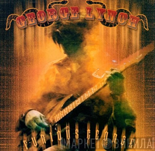 George Lynch  - Furious George