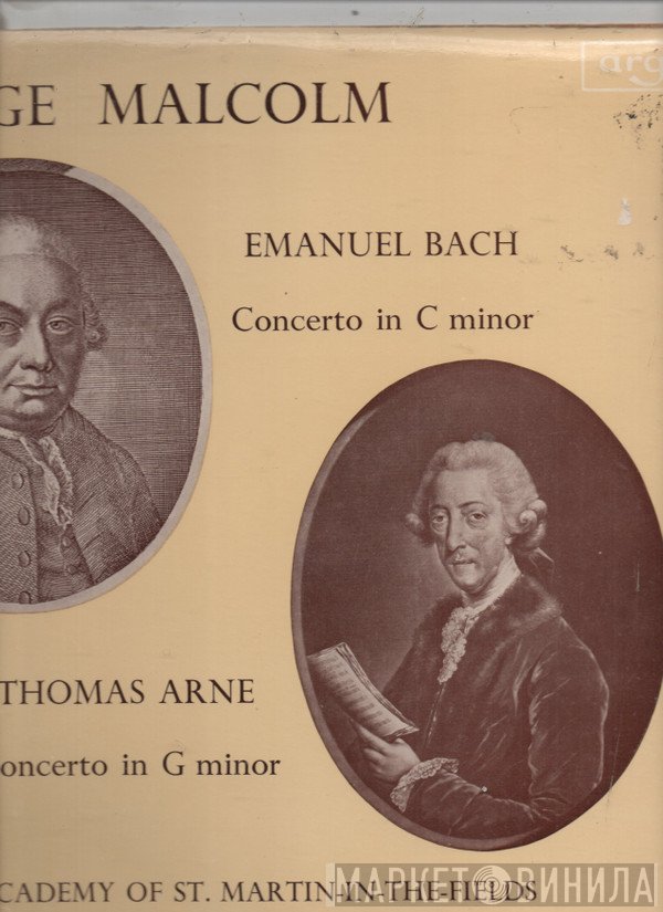 George Malcolm, The Academy Of St. Martin-in-the-Fields, Sir Neville Marriner, Carl Philipp Emanuel Bach, Thomas Arne - Concerto In C Minor / Concerto In G Minor