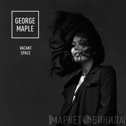 George Maple  - Vacant Space