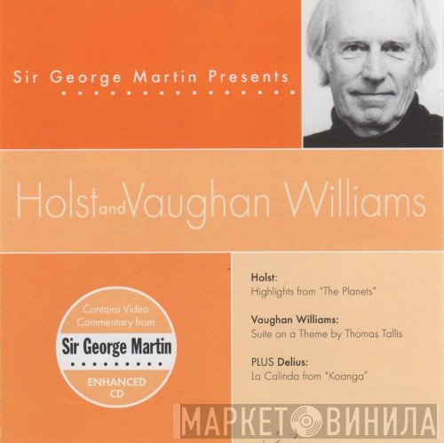 George Martin - Sir George Martin Presents Holst And Vaughan Williams