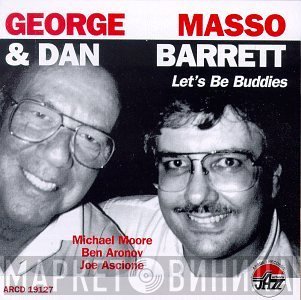 George Masso, Dan Barrett  - Let's Be Buddies