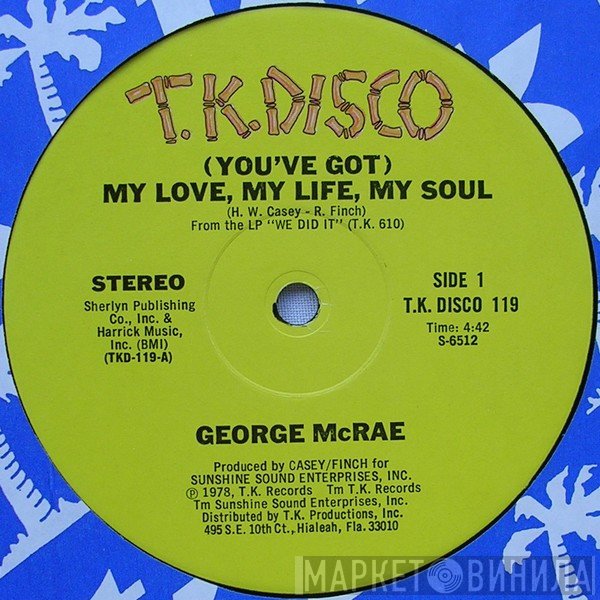 George McCrae - (You've Got) My Love, My Life, My Soul