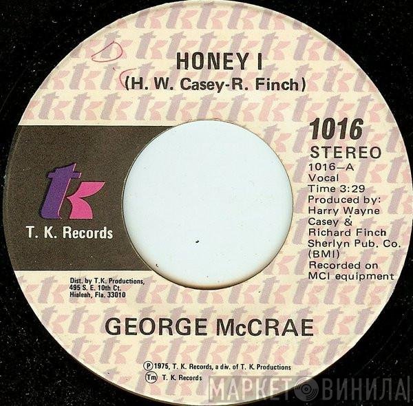 George McCrae - Honey I / Sing A Happy Song