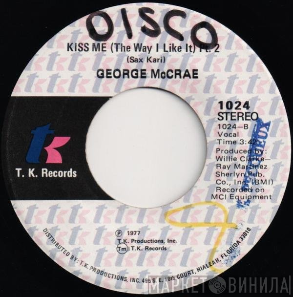 George McCrae - Kiss Me (The Way I Like It)