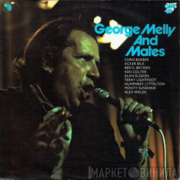  - George Melly And Mates