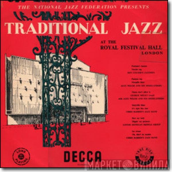 George Melly, Chris Barber's Jazz Band, Lonnie Donegan's Skiffle Group, Ken Colyer's Jazzmen, Alex Welsh Dixielanders - The National Jazz Federation Presents: Traditional Jazz At The Royal Festival Hall, London