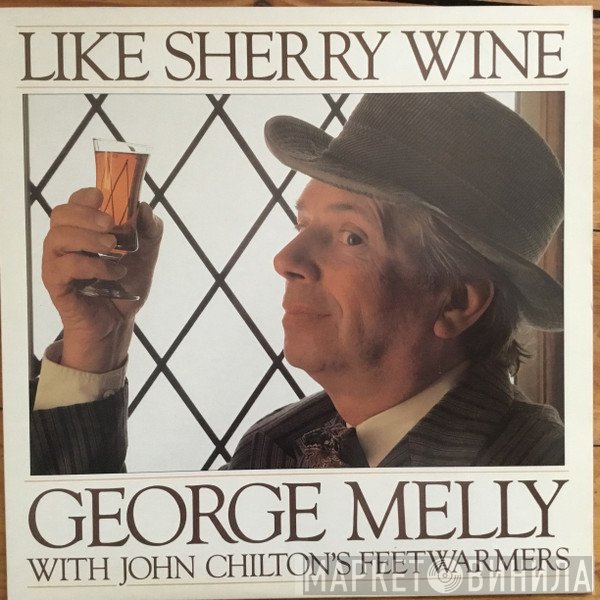 George Melly, John Chilton's Feetwarmers - Like Sherry Wine