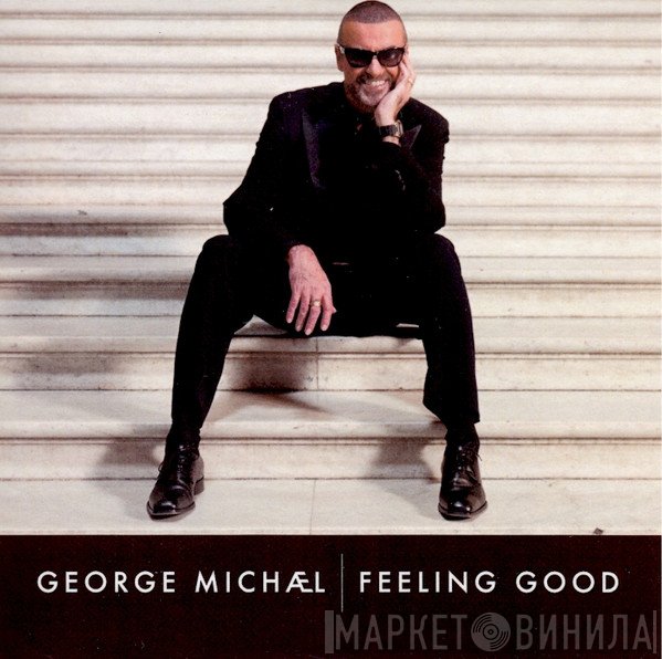 George Michael  - Feeling Good