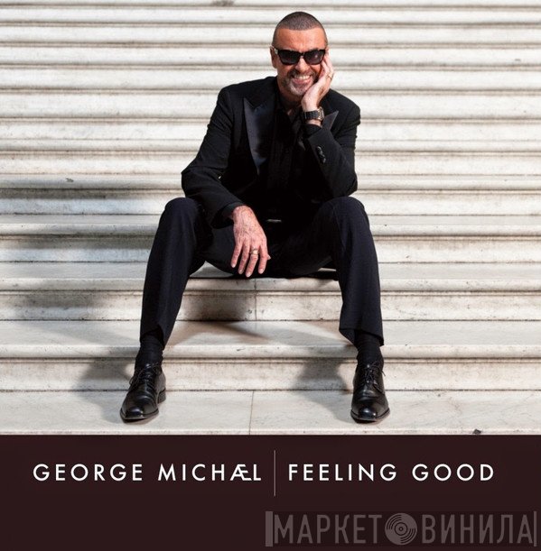 George Michael  - Feeling Good