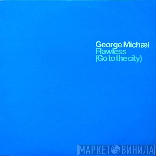 George Michael - Flawless (Go To The City)