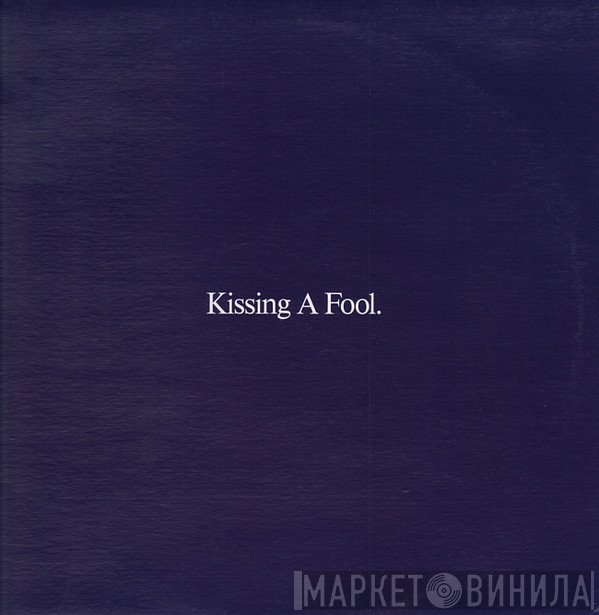 George Michael  - Kissing A Fool