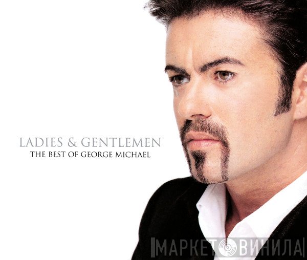 George Michael - Ladies &amp; Gentlemen (The Best Of George Michael)
