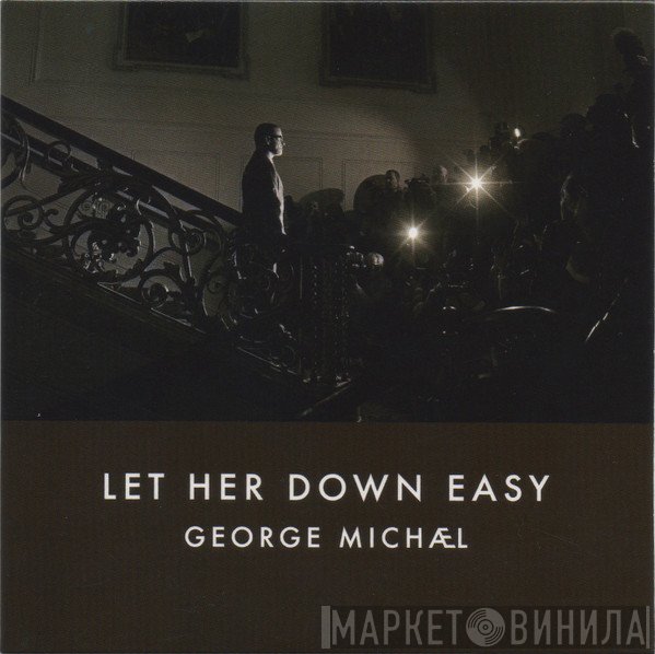 George Michael  - Let Her Down Easy