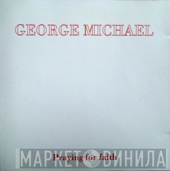 George Michael  - Praying For Faith