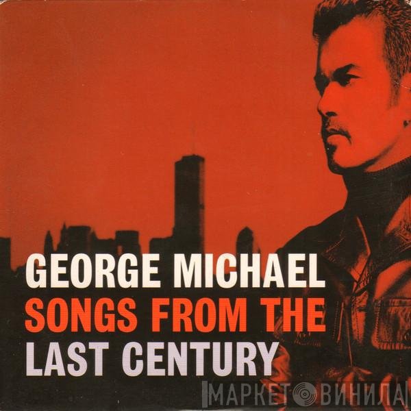 George Michael - Songs From The Last Century