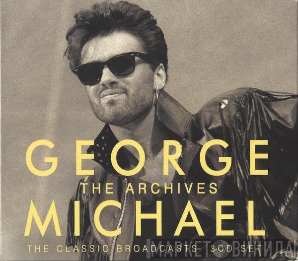 George Michael  - The Archives (The Classic Broadcasts)