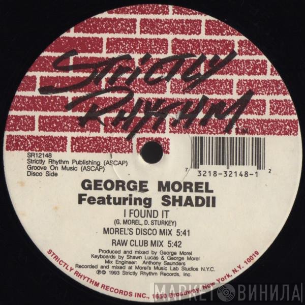 George Morel, Shadii - I Found It