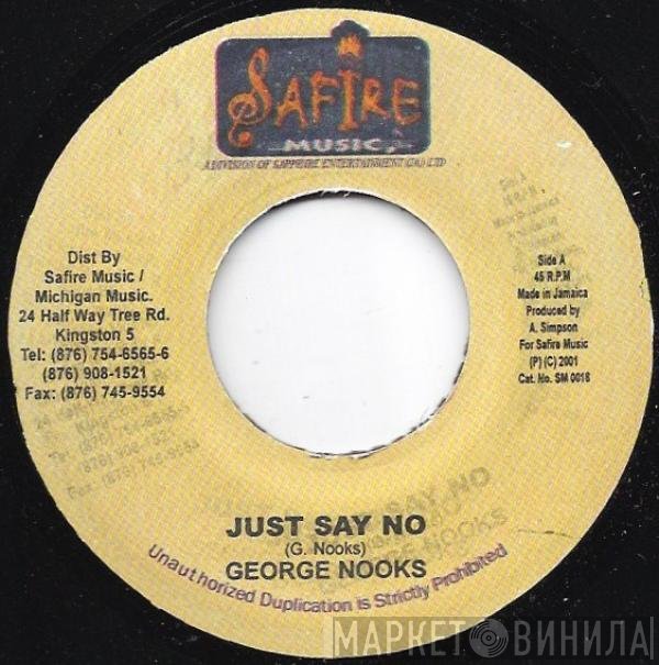 George Nooks - Just Say No