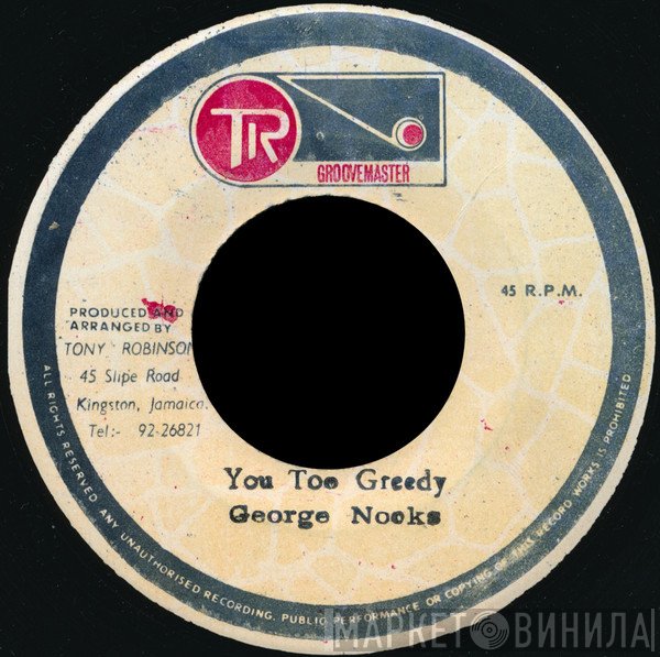 George Nooks - You Too Greedy