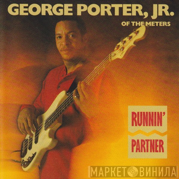 George Porter, Jr. - Runnin' Partner