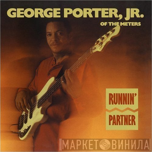 George Porter, Jr.  - Runnin' Partner