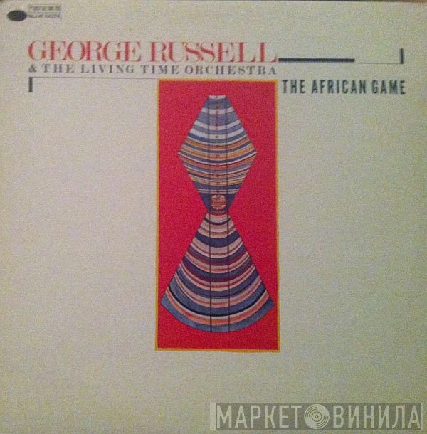 George Russell & The Living Time Orchestra  - The African Game