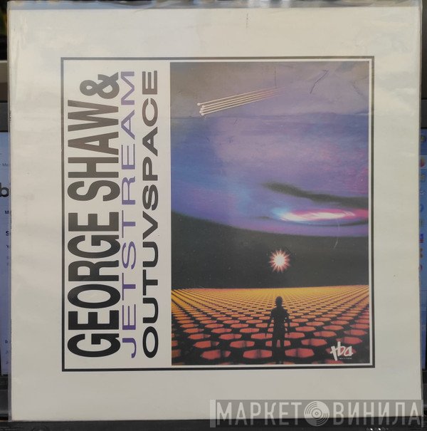 George Shaw & Jetstream   - Outuvspace
