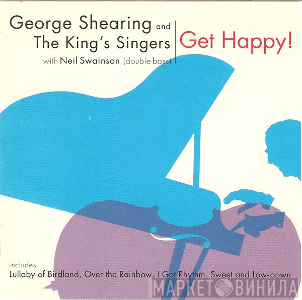 George Shearing And The King's Singers With Neil Swainson  - Get Happy!