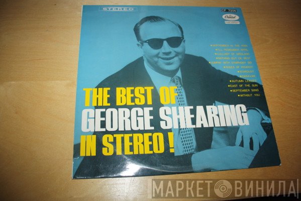 George Shearing  - The Best Of George Shearing In Stereo!