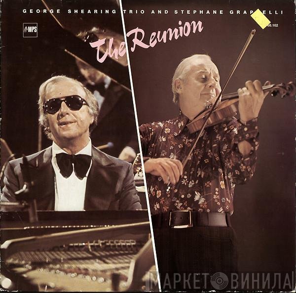 George Shearing Trio And Stéphane Grappelli  - The Reunion